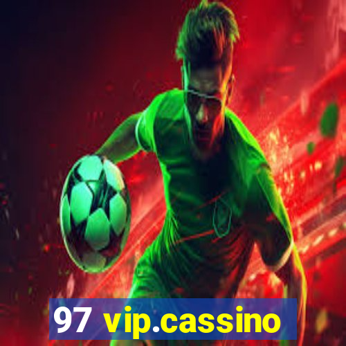 97 vip.cassino